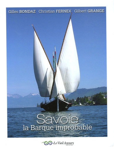Gilbert Grange et Gilles Bondaz - Savoie - La Barque improbable.