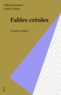Gilbert Gratiant - Fables créoles et autres écrits.