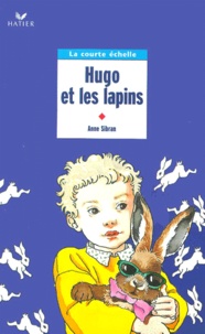 Gilbert Guedon et Anne Sibran - Hugo Et Les Lapins.