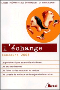 Gilbert Guislain et  Collectif - L'Echange. Concours 2003 Classes Preparatoires Economiques Et Commerciales.