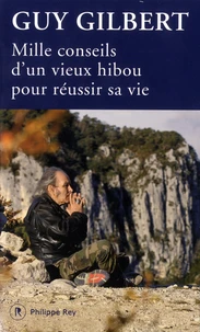 Mille conseils d'un vieux hibou pour réussir sa vie
