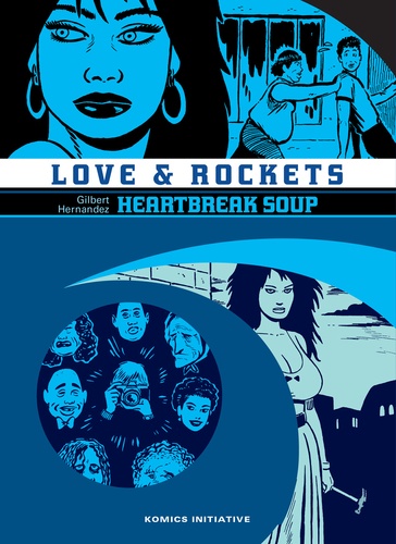 Love & Rockets L'intégrale Tome 2 Heartbreak Soup