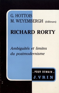 Gilbert Hottois et Maurice Weyembergh - Richard Rorty - Ambiguïtés et limites du postmodernisme.