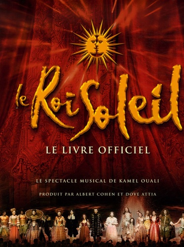 Gilbert Jouin - Le Roi Soleil - Le livre officiel.