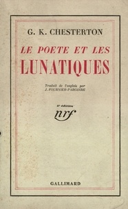 Gilbert-Keith Chesterton - Le Poete Et Les Lunatiques.