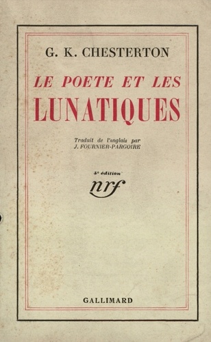 Gilbert-Keith Chesterton - Le Poete Et Les Lunatiques.