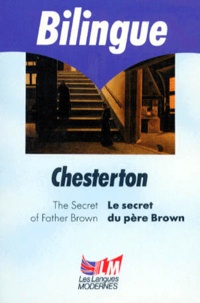 Gilbert-Keith Chesterton - Le Secret Du Pere Brown : The Secret Of Father Brown.