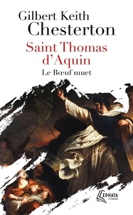 Gilbert-Keith Chesterton - Saint Thomas d'Aquin - Le boeuf muet.