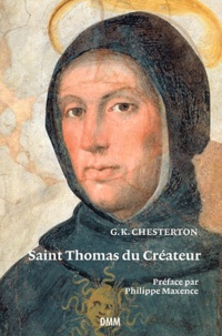 Gilbert-Keith Chesterton - Saint Thomas du Créateur.