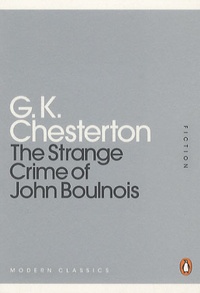 Gilbert-Keith Chesterton - The Strange Crime of John Boulnois.