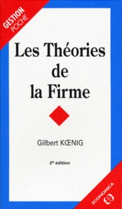 Gilbert Koenig - Les Theories De La Firme. 2eme Edition.