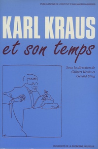 Gilbert Krebs et Gerald Stieg - Karl Kraus et son temps.