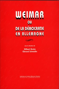 Weimar Ou De La Democratie En Allemagne