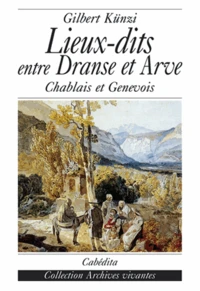 Lieux-Dits Entre Dranse Et Arve. Chablais Savoyard Et Faucigny