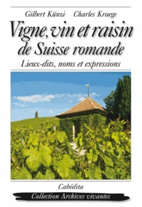 Vigne, vin et raisin de Suisse romande