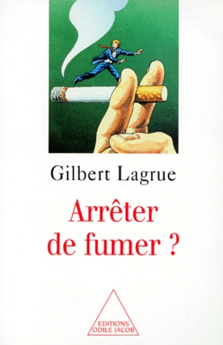 Gilbert Lagrue - Arrêter de fumer.