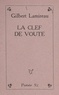 Gilbert Lamireau et François Ozenda - La clef de voûte.