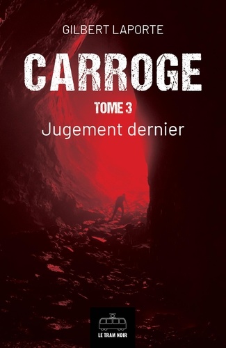 Carroge - Tome 3. Jugement dernier