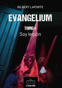 Evangelium - Tomo 4 - Soy legión