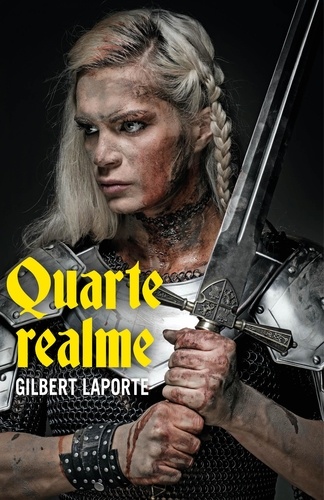 Gilbert Laporte - Quarte realme - Chroniques de Rocquecourt.