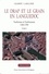 Le Drap Et Le Grain En Languedoc : Narbonne Et Narbonnais 1300-1789. 3 Volumes