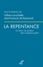 Jean-François de Raymond et Gilbert Larochelle - La repentance - Le retour du pardon dans l'espace public.