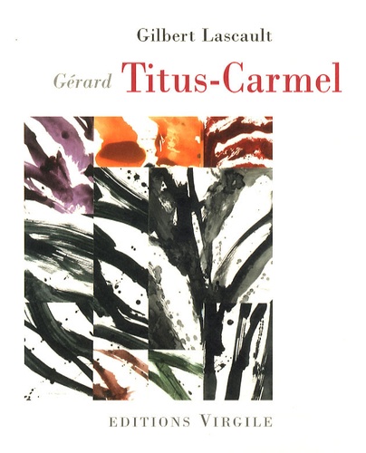 Gilbert Lascault - Gérard Titus-Carmel.
