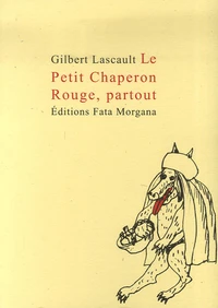 Le Petit Chaperon Rouge, partout