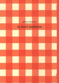 La mort madame