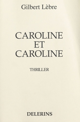 Caroline et Caroline. Thriller