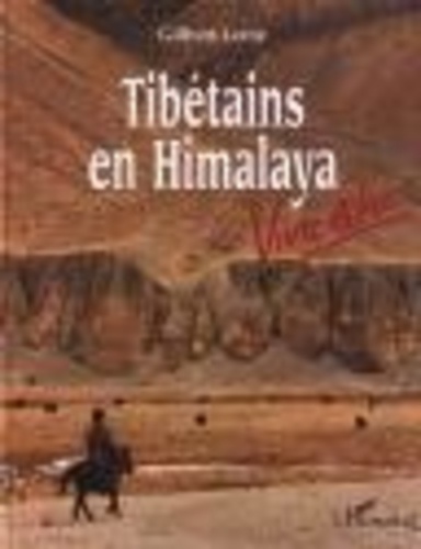 Gilbert Leroy - Tibétains en Himalaya - Vivre en Himalaya.