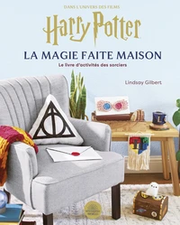 Dans l'univers des films Harry Potter, la magie faite maison