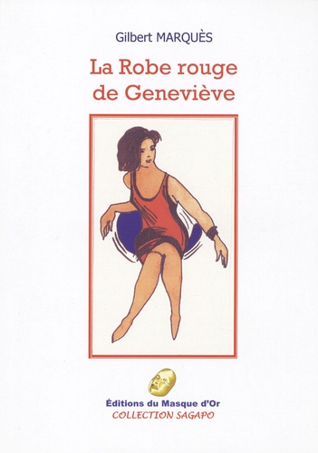 Gilbert Marquès - La robe rouge de Geneviève.