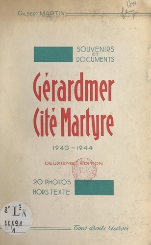 Souvenirs et documents : Gérardmer, cité martyre, 1940-1944. 20 photos hors-texte