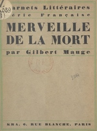 Gilbert Mauge - Merveille de la mort.