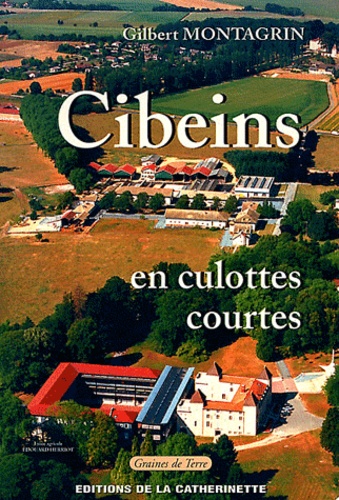 Gilbert Montagrin - Cibeins en culottes courtes.