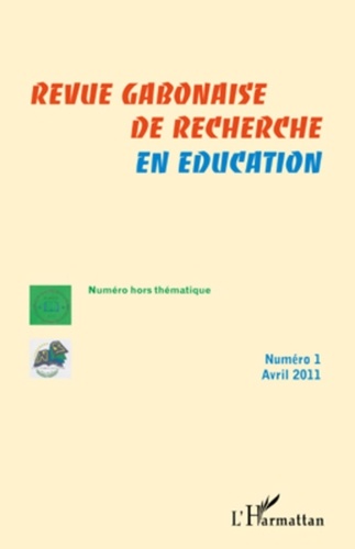 Gilbert Nguema Endamne - Revue gabonaise de recherche en éducation N° 1, Avril 2011 : .