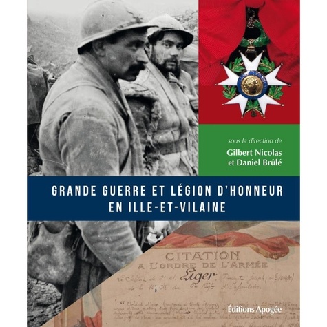 Gilbert Nicolas et Daniel Brûlé - Grande Guerre et Légion d'honneur en Ille-et-vilaine.