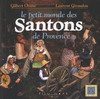 Gilbert Orsini - Le petit monde des Santons de Provence.