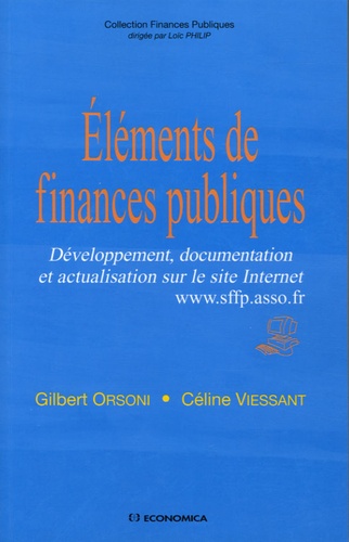Gilbert Orsoni et Céline Viessant - Eléments de finances publiques - Développement, documentation et actualisation sur le site Internet www.sffp.asso.fr.