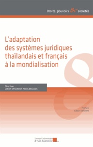 Gilbert Orsoni - L'adaptation des systèmes juridiques thaïlandais et français à la mondialisation.