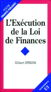 Gilbert Orsoni - L'exécution de la loi de finances.