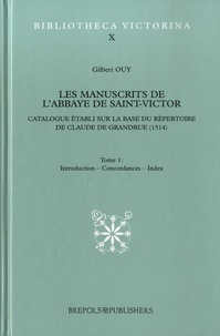 Gilbert Ouy - Les manuscrits de l'abbaye de Saint-Victor - Catalogue établi sur la base du répertoire de Claude de Grandrue (1514) - Pack en 2 volumes : Tome 1, Introduction, Concordances, Index ; Tome 2, Texte.