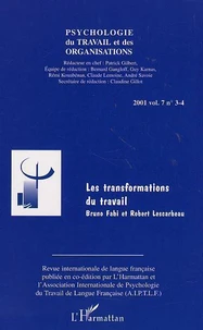 Psychologie Du Travail Et Des Organisations - T7/N°3-4 : Les Transformations Du Travail