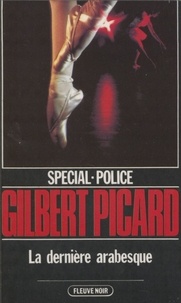 Gilbert Picard - La Dernière arabesque.