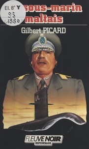 Gilbert Picard - Le Sous-marin maltais.
