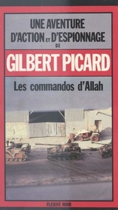 Gilbert Picard - Les Commandos d'Allah.