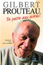 Gilbert Prouteau - Je passe aux aveux !.