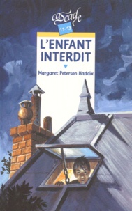 Gilbert Raffin et Margaret Peterson Haddix - L'enfant interdit.