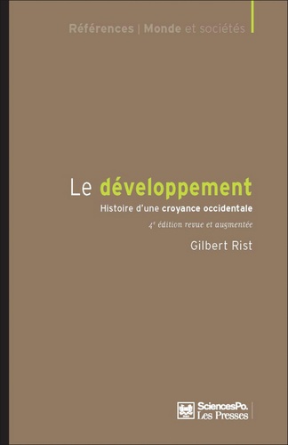 Le développement. Histoire d'une croyance occidentale 4e édition revue et augmentée